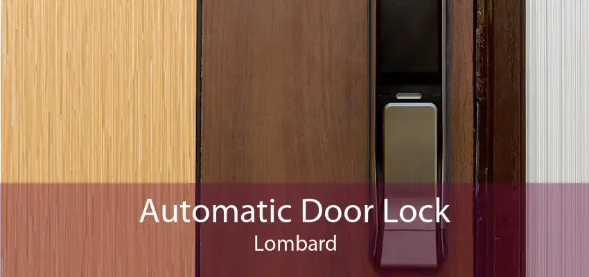Automatic Door Lock Lombard