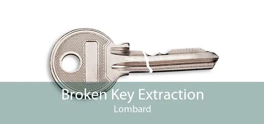 Broken Key Extraction Lombard