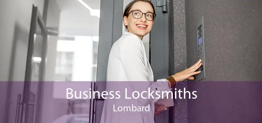 Business Locksmiths Lombard