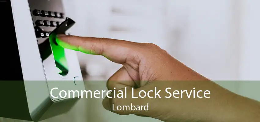 Commercial Lock Service Lombard