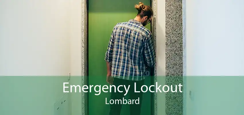 Emergency Lockout Lombard