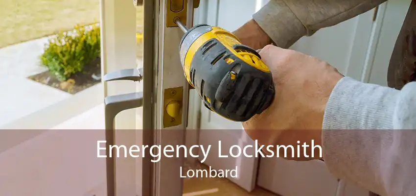 Emergency Locksmith Lombard