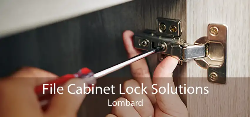 File Cabinet Lock Solutions Lombard