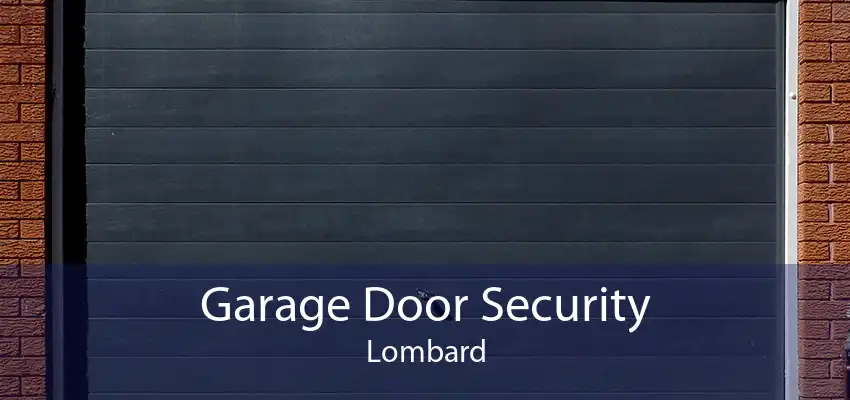 Garage Door Security Lombard