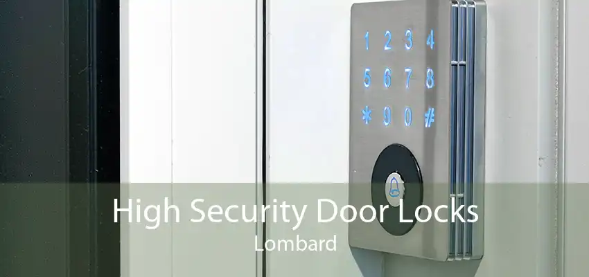 High Security Door Locks Lombard