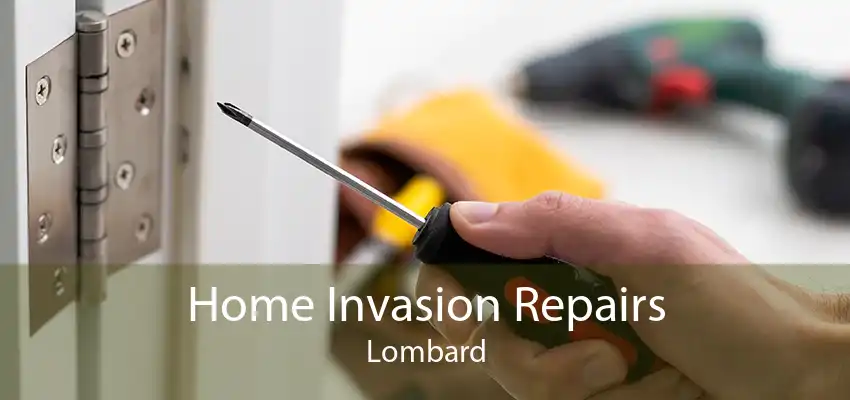 Home Invasion Repairs Lombard