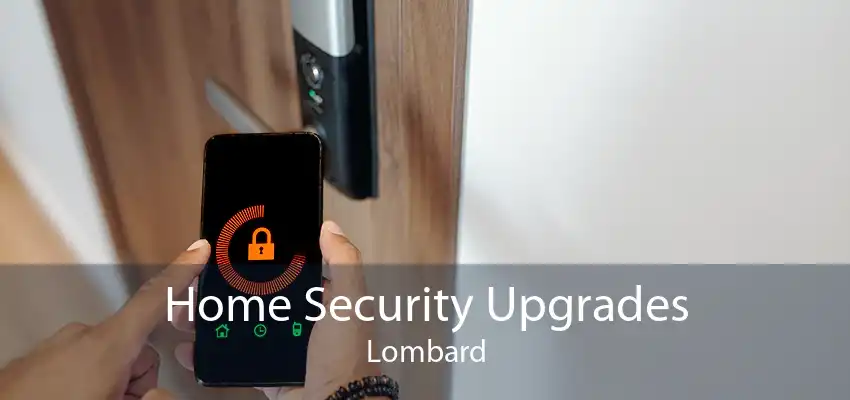 Home Security Upgrades Lombard