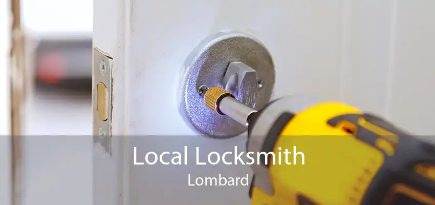 Local Locksmith Lombard