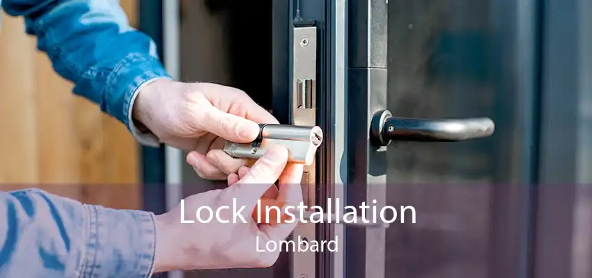 Lock Installation Lombard