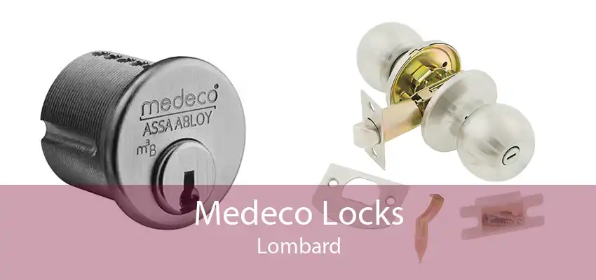 Medeco Locks Lombard