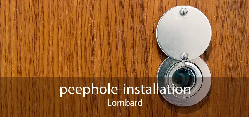peephole-installation Lombard