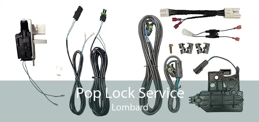 Pop Lock Service Lombard