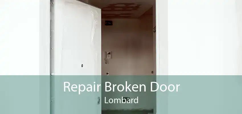 Repair Broken Door Lombard