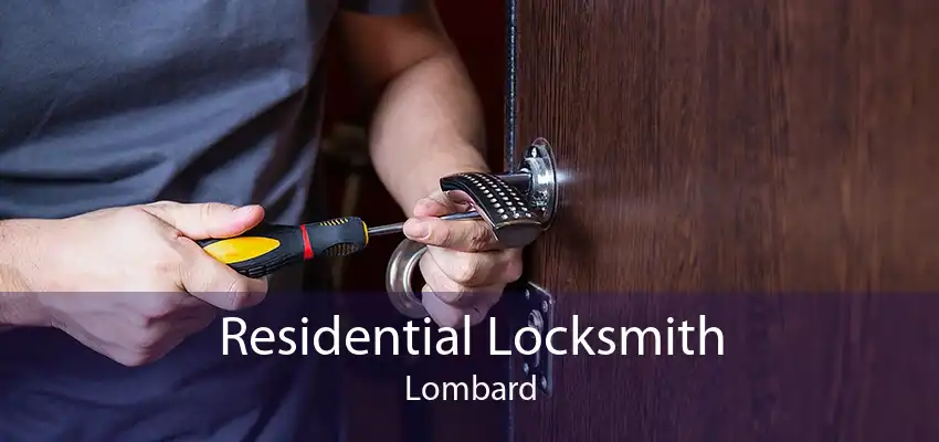 Residential Locksmith Lombard