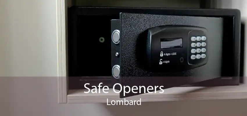 Safe Openers Lombard