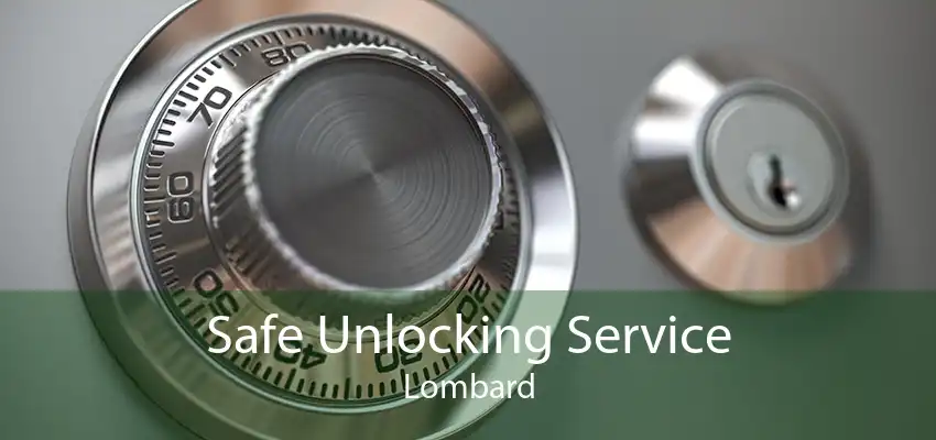 Safe Unlocking Service Lombard