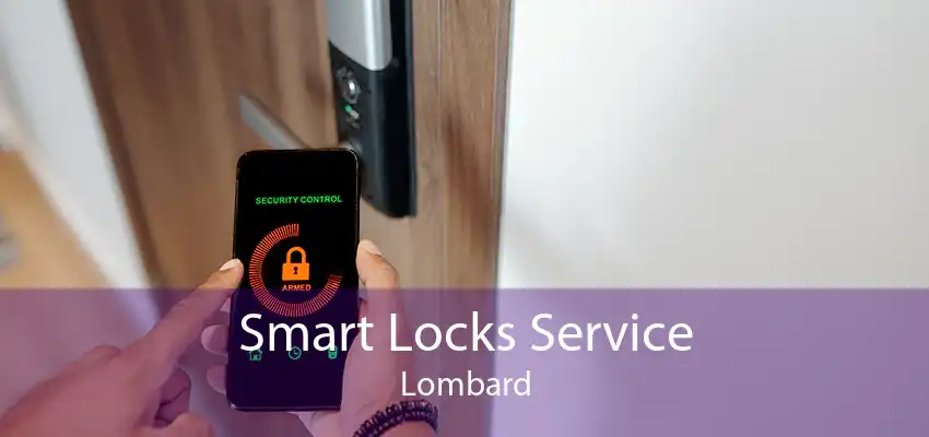 Smart Locks Service Lombard
