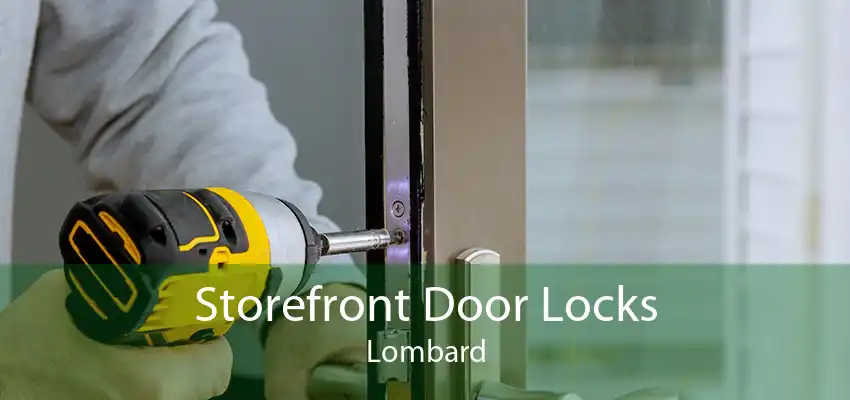 Storefront Door Locks Lombard