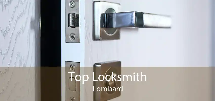 Top Locksmith Lombard