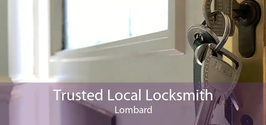Trusted Local Locksmith Lombard