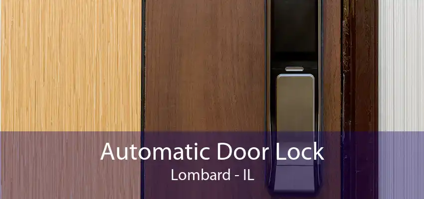 Automatic Door Lock Lombard - IL