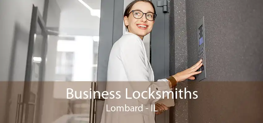 Business Locksmiths Lombard - IL