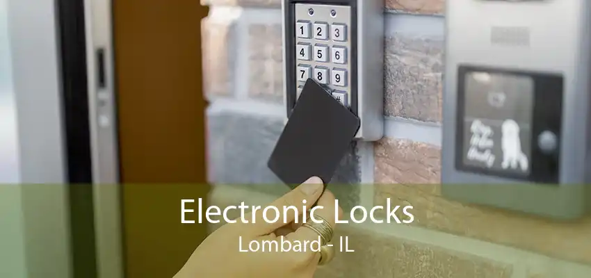 Electronic Locks Lombard - IL