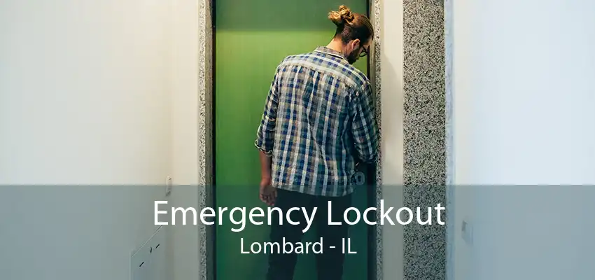 Emergency Lockout Lombard - IL