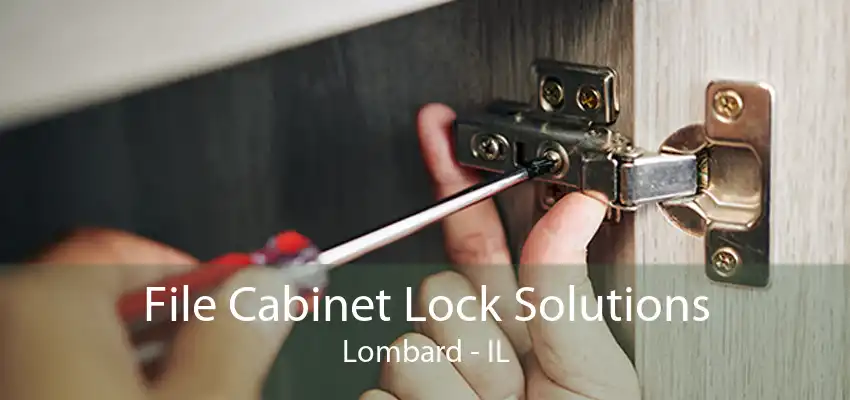 File Cabinet Lock Solutions Lombard - IL