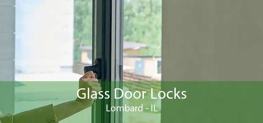 Glass Door Locks Lombard - IL