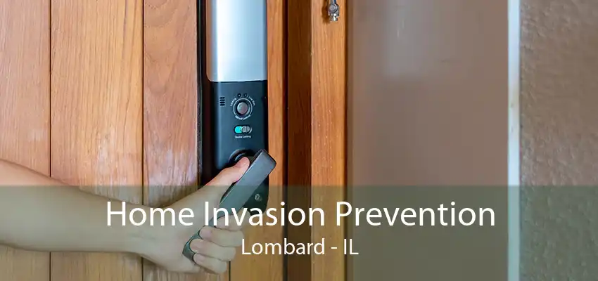 Home Invasion Prevention Lombard - IL