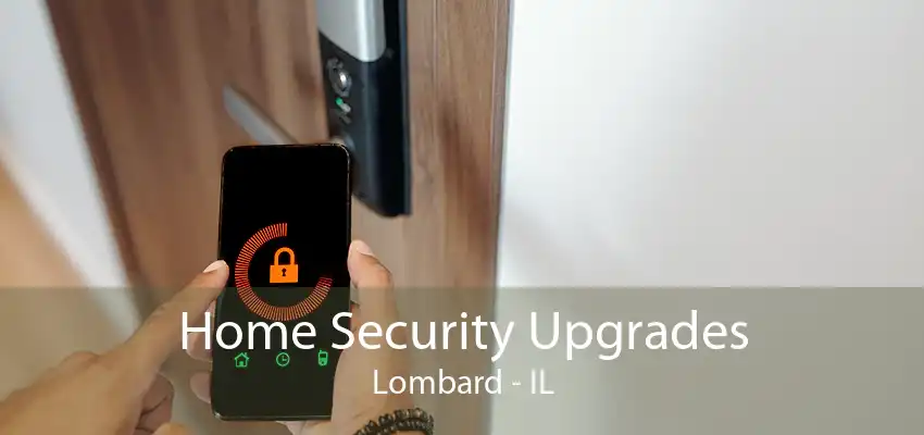 Home Security Upgrades Lombard - IL