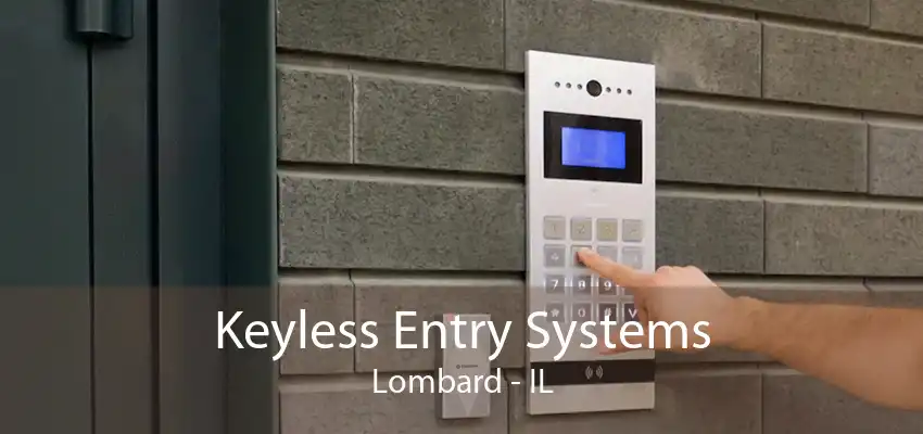 Keyless Entry Systems Lombard - IL