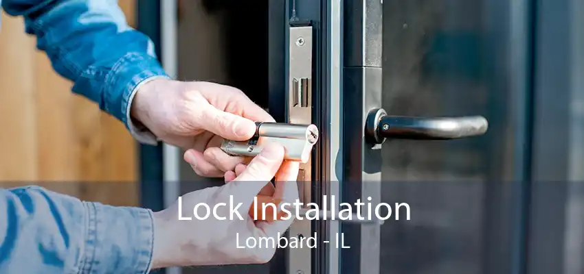 Lock Installation Lombard - IL