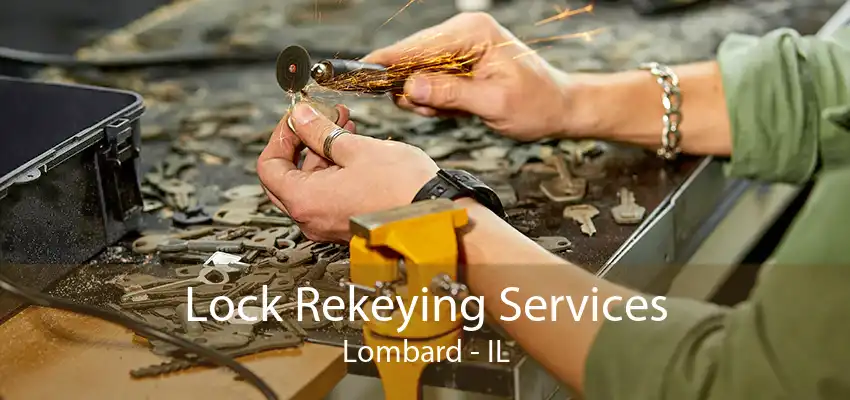 Lock Rekeying Services Lombard - IL