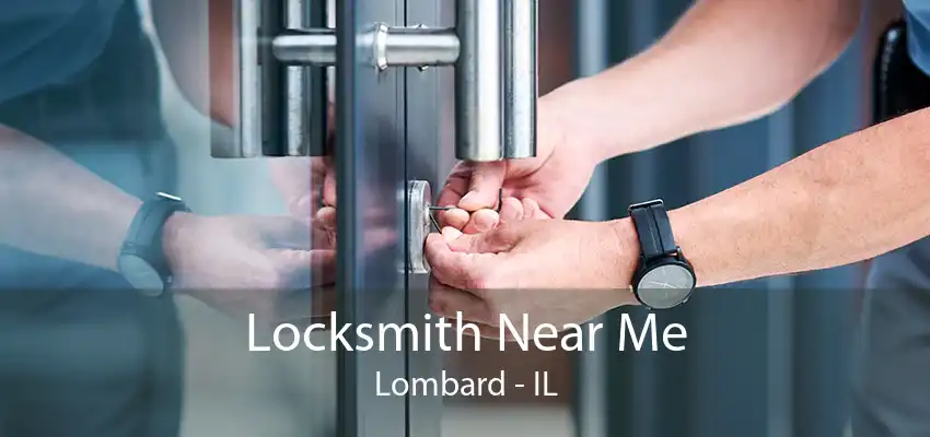 Locksmith Near Me Lombard - IL