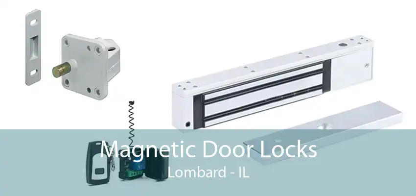 Magnetic Door Locks Lombard - IL