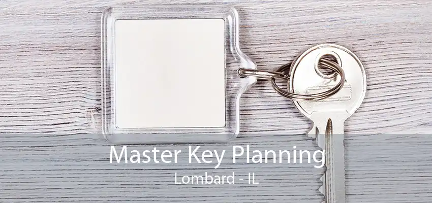 Master Key Planning Lombard - IL