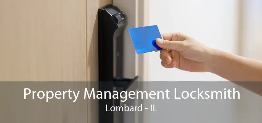 Property Management Locksmith Lombard - IL