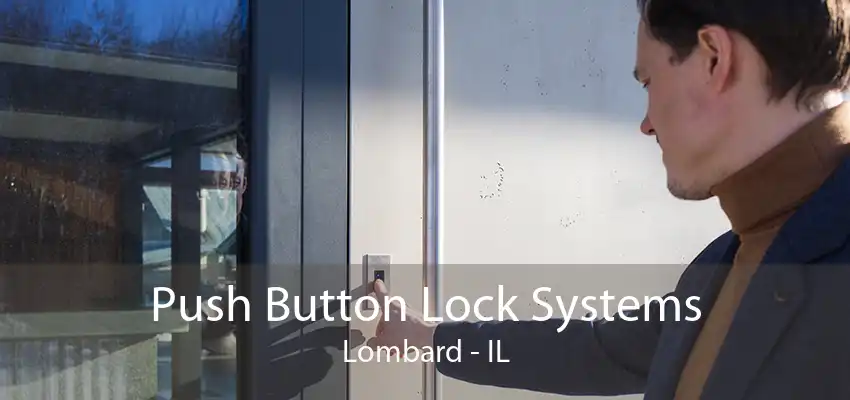 Push Button Lock Systems Lombard - IL