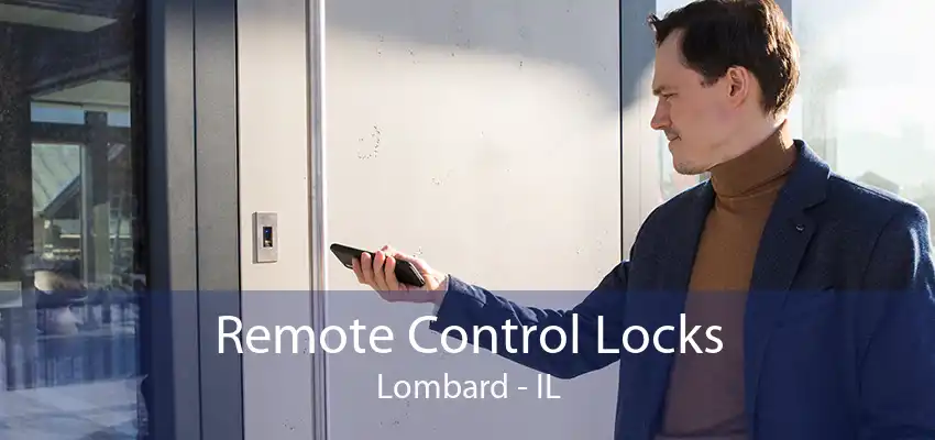 Remote Control Locks Lombard - IL