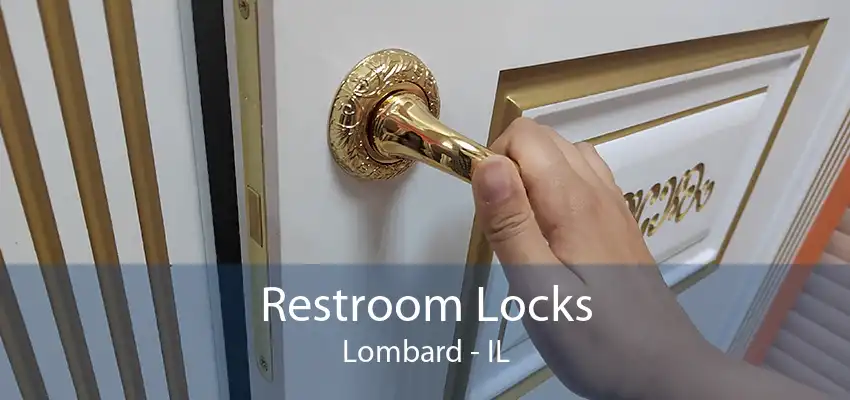 Restroom Locks Lombard - IL