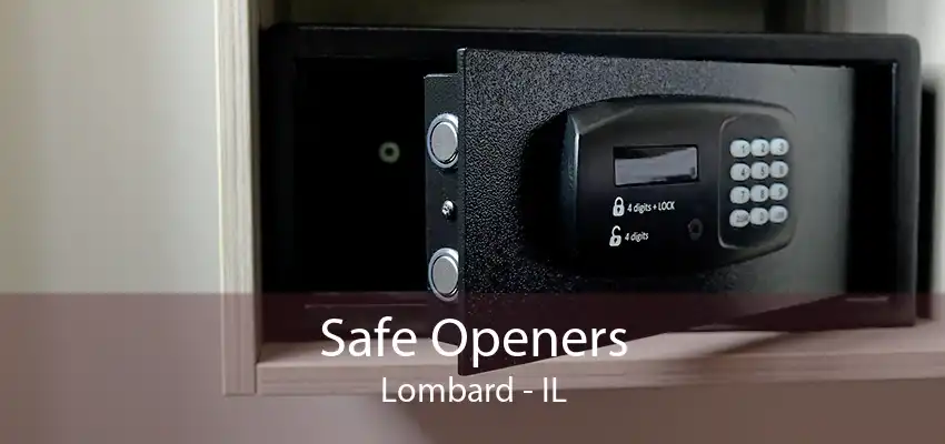 Safe Openers Lombard - IL