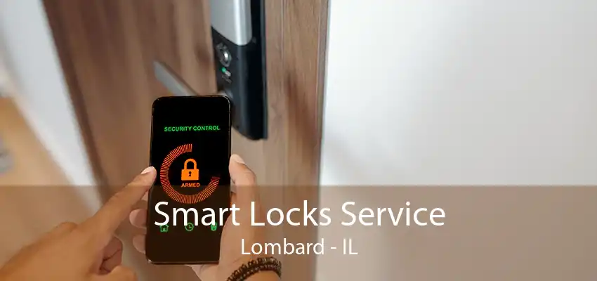 Smart Locks Service Lombard - IL