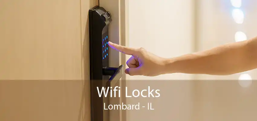 Wifi Locks Lombard - IL